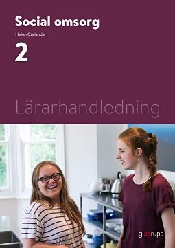 Social omsorg 2, lärarhandledning | 1:a upplagan