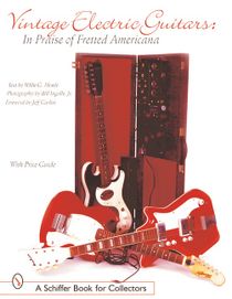 Vintage Electric Guitars : In Praise of Fretted Americana