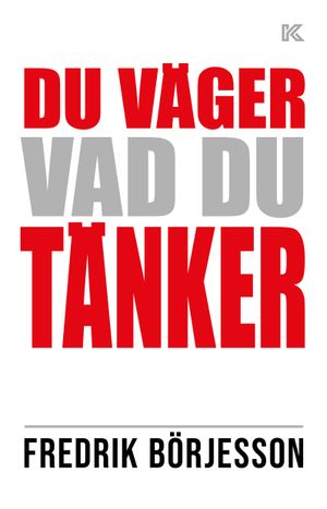 Du väger vad du tänker