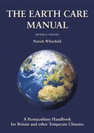 The Earth Care Manual