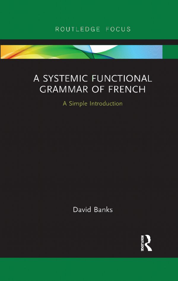 A Systemic Functional Grammar of French | 1:a upplagan