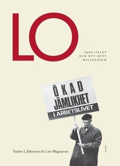 LO : 1900-talet och ett nytt millenium | 0:e upplagan