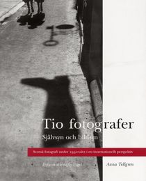 Tio fotografer /Självsyn och bildsyn