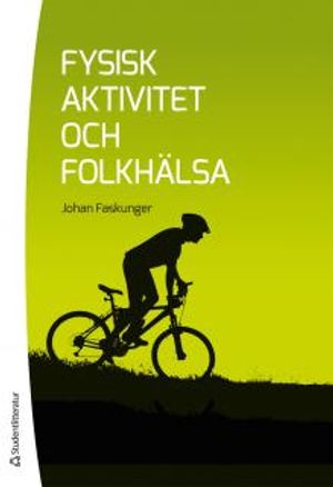 Fysisk aktivitet och folkhälsa | 1:a upplagan