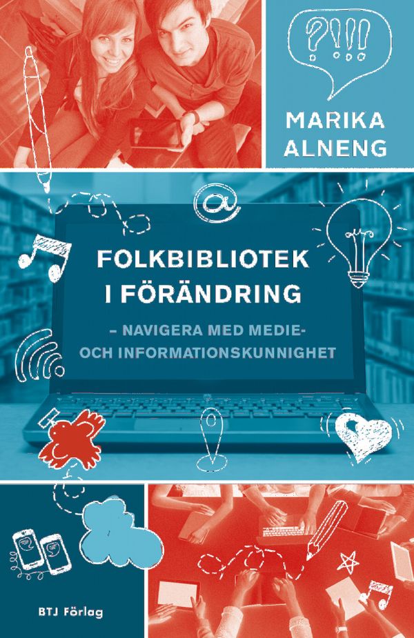 Folkbibliotek i förändring : navigera med medie- och informationskunnighet | 0:e upplagan