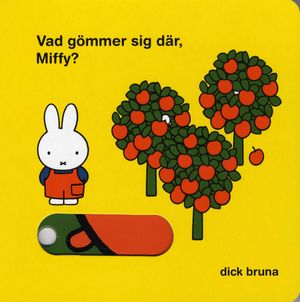 Vad gömmer sig där, Miffy?