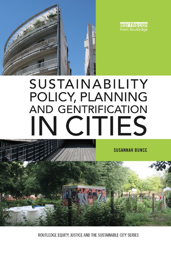 Sustainability Policy, Planning and Gentrification in Cities | 1:a upplagan