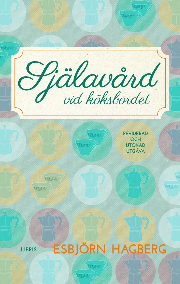 Själavård vid köksbordet | 0:e upplagan