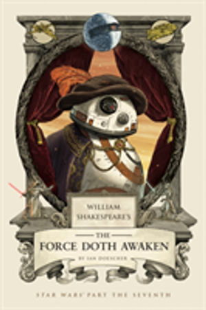 William shakespeares the force doth awaken - star wars part the seventh