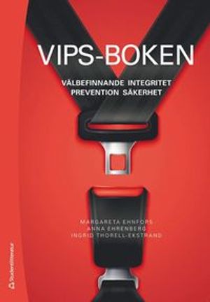 VIPS-boken - Välbefinnande, integritet, prevention, säkerhet | 3:e upplagan