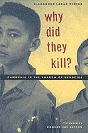 Why Did They Kill?: Cambodia in the Shadow of Genocide | 1:a upplagan