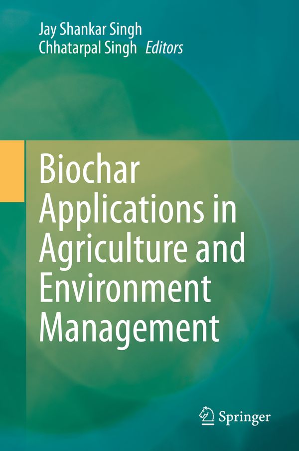 Biochar Applications in Agriculture and Environment Management | 1:a upplagan