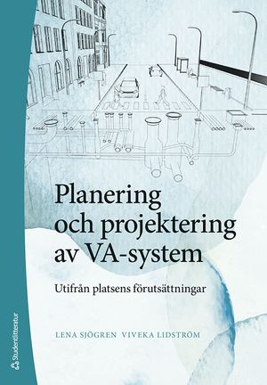 Planering och projektering av VA i olika miljöer | 1:a upplagan