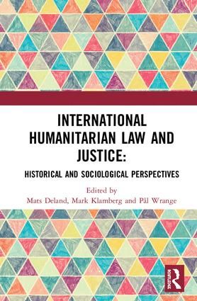 International Humanitarian Law and Justice | 1:a upplagan