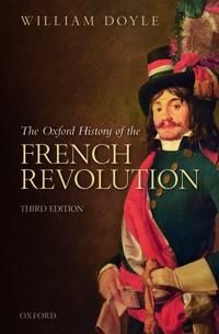 The Oxford History of the French Revolution | 3:e upplagan