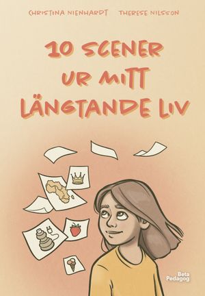 10 scener ur mitt längtande liv | 1:a upplagan