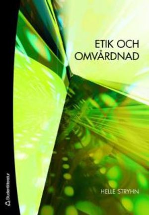 Etik och omvårdnad | 1:a upplagan