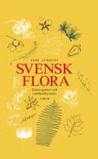 Svensk flora: Fanerogamer och ormbunksväxter | 28:e upplagan