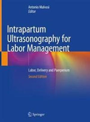 Intrapartum Ultrasonography for Labor Management |  2:e upplagan