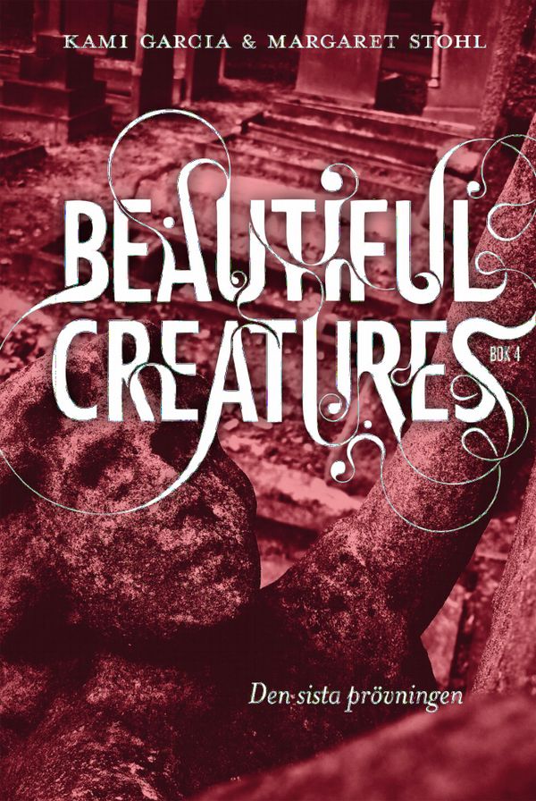 Beautiful Creatures Bok 4, Den sista prövningen | 0:e upplagan