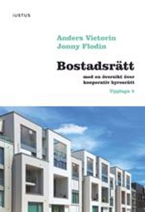 Bostadsrätt: med en översikt över kooperativ hyresrätt | 5:e upplagan