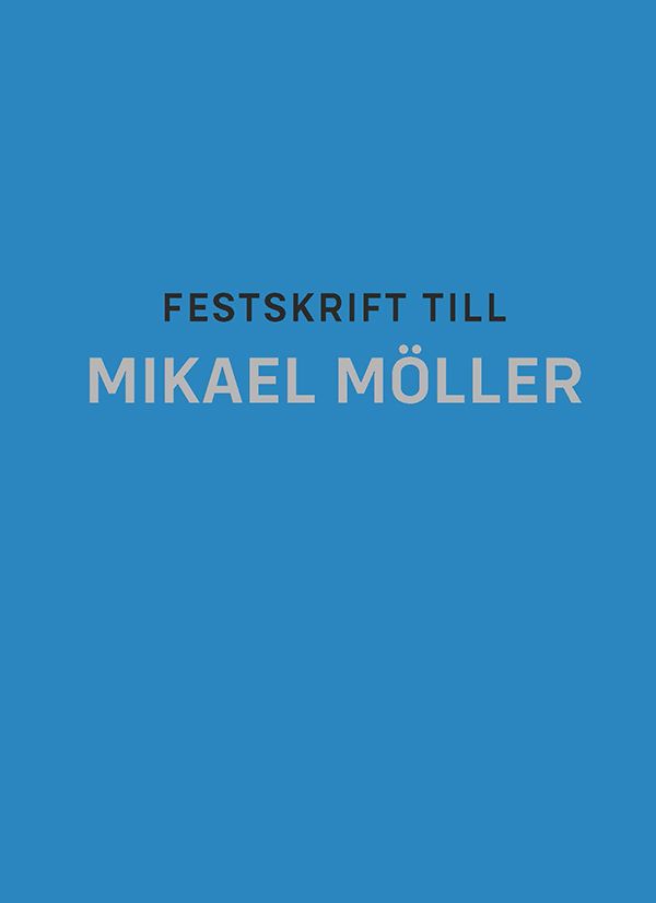 Festskrift till Mikael Möller | 1:a upplagan