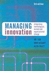 Managing Innovation:  integrating technological, market and organizational change