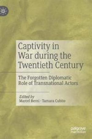 Captivity in War during the Twentieth Century | 1:a upplagan