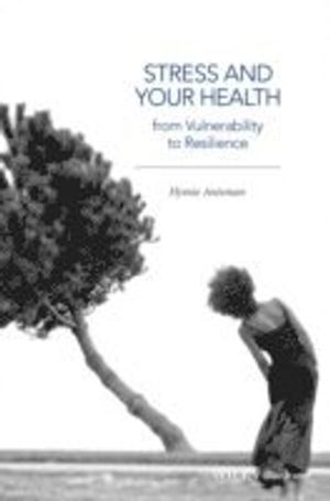 Stress and Your Health: From Vulnerability to Resilience | 1:a upplagan