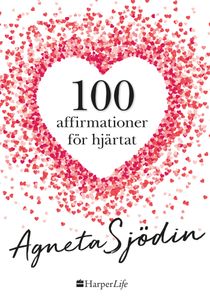 100 affirmationer för hjärtat