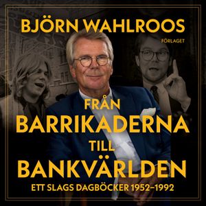 Från barrikaderna till bankvärlden