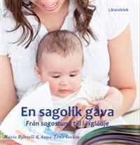 En sagolik gåva : från sagostund till läsglädje | 0:e upplagan