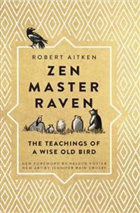 Zen master raven - the teachings of a wise old bird | 0:e upplagan
