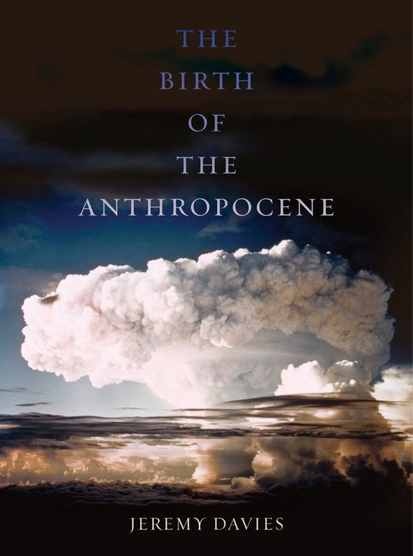 The Birth of the Anthropocene | 0:e upplagan