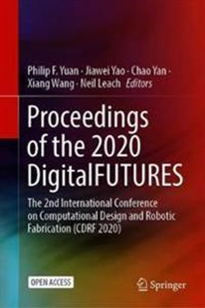 Proceedings of the 2020 DigitalFUTURES | 1:a upplagan