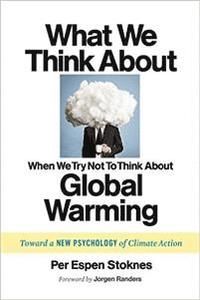 What We Think About When We Try Not To Think About Global Warming | 0:e upplagan