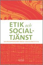Etik och socialtjänst : om förutsättningar för det sociala arbetets etik