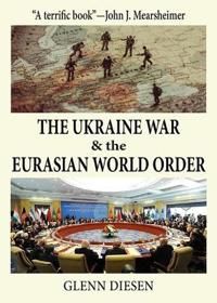 The Ukraine War & the Eurasian World Order | 0:e upplagan