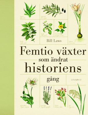 Femtio växter som ändrat historiens gång | 1:a upplagan