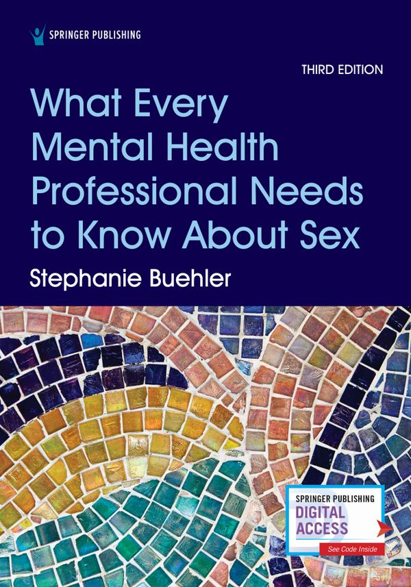 What Every Mental Health Professional Needs to Know About Sex, Third Edition | 3:e upplagan