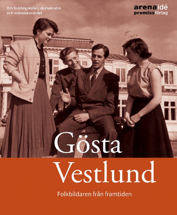 Gösta Vestlund - folkbildaren från framtiden | 0:e upplagan