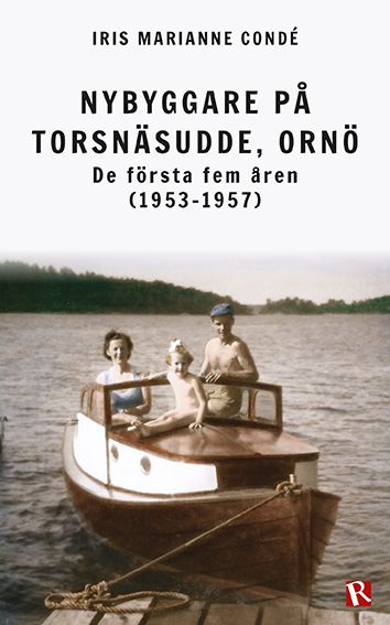Nybyggare på Torsnäsudde, Ornö : De första fem åren (1953-1957) | 1:a upplagan