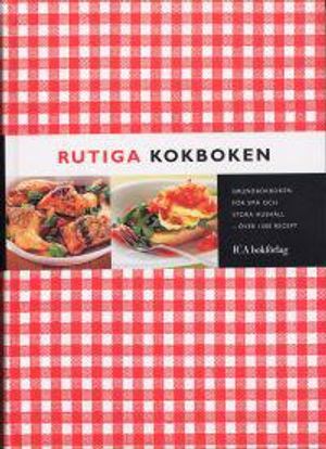 Rutiga kokboken : grundkokboken för små och stora hushåll : över 1500 recept | 7:e upplagan