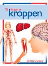 Så fungerar kroppen | 9789186001261 // campusbokhandeln.se