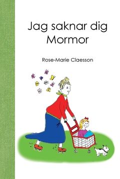 Jag saknar dig mormor | 0:e upplagan