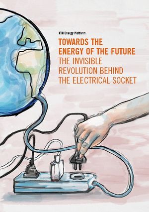 Towards the Energy of the Future - the invisible revolution behind the elec | 1:a upplagan