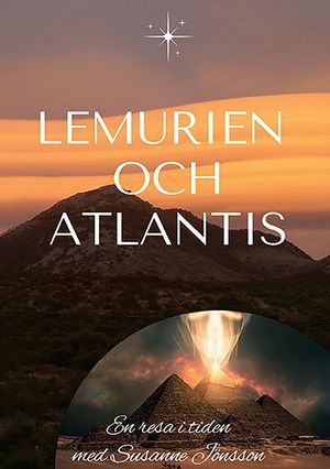 Lemurien och Atlantis : En resa i tiden | 1:a upplagan