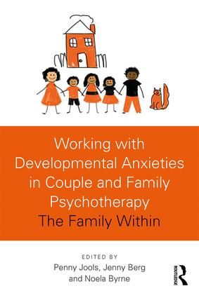 Working with Developmental Anxieties in Couple and Family Psychotherapy | 1:a upplagan