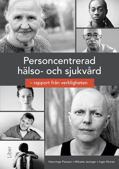 Personcentrerad hälso- och sjukvård – rapport från verkligheten | 1:a upplagan