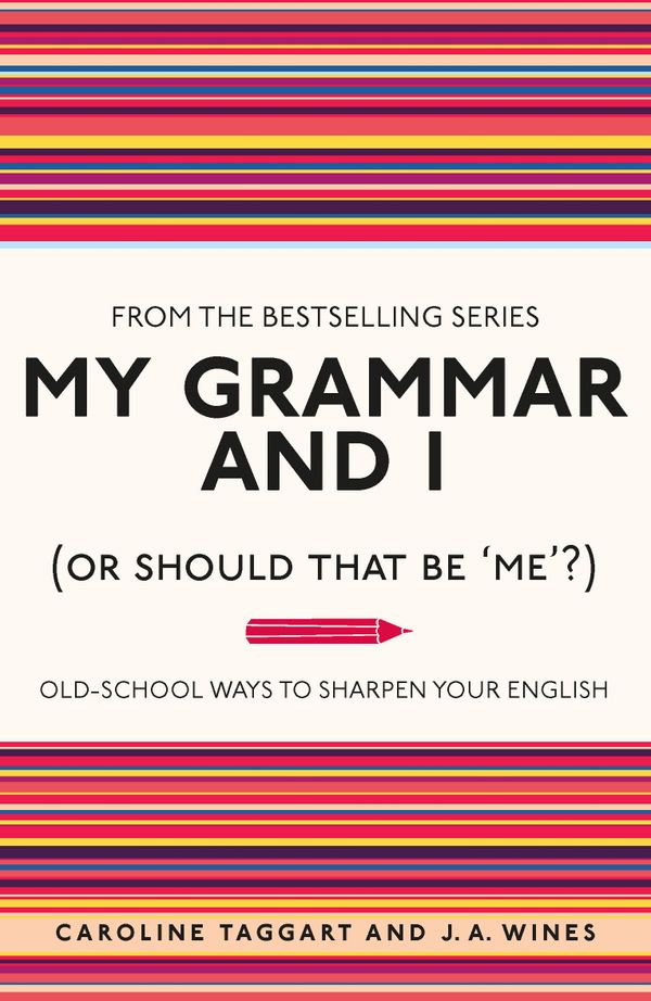 My Grammar and I (or Should That be 'Me'?) | 0:e upplagan